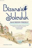 Bizans'a Yolculuk %10 indirimli Maureen Freely