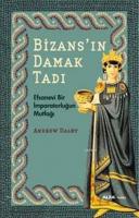 Bizans'ın Damak Tadı %10 indirimli Andrew Dalby
