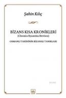 Bizans Kısa Kronikleri (Chronica Byzantina Breviora) Osmanlı Tarihinin