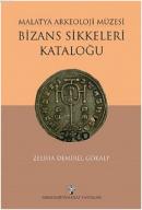 Bizans Sikkeleri Kataloğu Malatya Arkeoloji Müzesi Zeliha Demiralp Gök