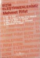 Bizim Eleştirmenlerimiz %10 indirimli Mehmet Rifat