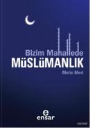 Bizim Mahallede Müslümanlık Metin Mert