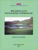 Bolaman Çayı Havzası'nın Coğrafyası %20 indirimli Mustafa Özdemir