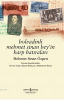 Bolvadinli Mehmet Sinan Beyin Harp Hatıraları Mehmet Sinan Özgen