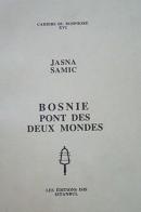 Bosnie Pont des Deux Mondes Jasna Samic