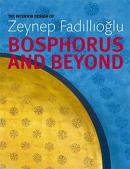 Bosphorus and Beyond Zeynep Fadıllıoğlu