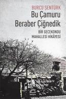 Bu Çamuru Beraber Çiğnedik Burcu Şentürk