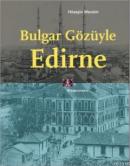 Bulgar Gözüyle Edirne %10 indirimli Hüseyin Mevsim