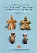 Burdur-Antalya Bölgesi'nin Altıbin Yılı M.Ö. 8000'den M.Ö. 2000'e Refi