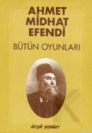 Ahmet Midhat Efendi Bütün Oyunları %10 indirimli Ahmet Mithat Efendi