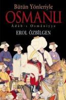 Bütün Yönleriyle Osmanlı