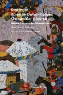 Büyük Bir Devletin Doğuşu: Osmanlılar (1300-1481) Ernst Werner