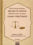 Büyük İslam Hukuku - Mecme'ül Enhur (Mülteka'l-Ebhur'un Şerhi) Damad T