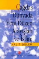 Çağdaş Dünyada Yeni Düzen Arayışları ve İslam %10 indirimli Halit Güle