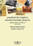 Çanakkale'den Bağdat'a Esaretten Kurtuluş Savaşı'na