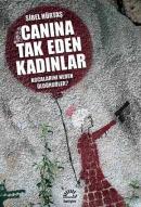 Canına Tak Eden Kadınlar