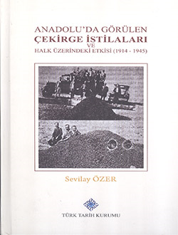 Anadolu'da Görülen Çekirge İstilaları ve Halk Üzerindeki Etkisi (1914-