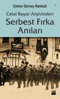 Celal Bayar Arşivinden Serbest Fırka Anıları %10 indirimli Emine Gürso