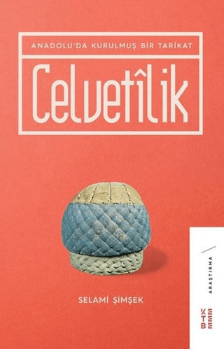Celvetilik Anadolu’da Kurulmuş Bir Tarikat