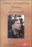 Cengiz Aytmatov'un Dünyası Abdıldacan Akmataliyev