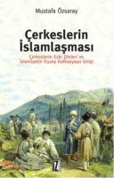 Çerkeslerin İslamlaşması %10 indirimli Mustafa Özsaray