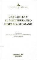 Cervantes y el Mediterraneo Hispano - Otomano Paulino Toledo