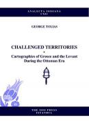 Challenged Territories - Cartographies of Greece and the Levant During