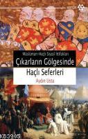 Çıkarların Gölgesinde Haçlı Seferleri