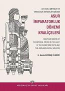 Çivi Yazılı Metinler ve Arkeolojik Kazılar Işığında Asur İmparatorluk Dönemi Kraliçeleri