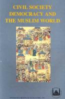 Civil Society Democracy And The Muslim World