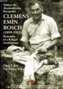 Clemens Emin Bosch Mülteci Bir Akdemisyenin Biyografisi (1899-1955) Oğ