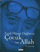 Çocuk ve Allah %10 indirimli Fazıl Hüsnü Dağlarca