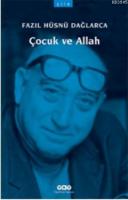 Çocuk ve Allah %10 indirimli Fazıl Hüsnü Dağlarca