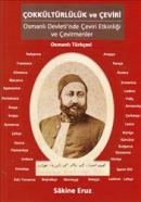 Çokkültürlülük ve Çeviri Osmanlı Devleti'nde Çeviri Etkinliği ve Çevirmenler