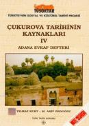 Çukurova Tarihinin Kaynakları IV - Adana Evkaf Defteri Akif Erdoğru