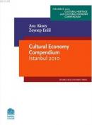 Cultural Economy Compendium Istanbul 2010 Asu Aksoy