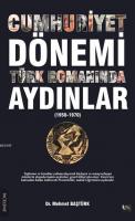 Cumhuriyet Dönemi Türk Romanında Aydınlar (1950-1970) Mehmet Baştürk