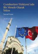 Cumhuriyet Türkiyesi'nde Bir Mesele Olarak İslam