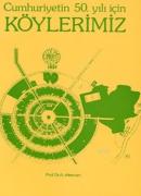 Cumhuriyetin 50.yılı İçin Köylerimiz %10 indirimli Ayşe Afet İnan