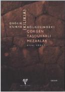 Dağlık Kilikya (Kilikia) Bölgesindeki Çokgen Taşduvarlı Mezarlar