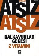 Dalkavuklar Gecesi / Z Vitamini %10 indirimli Nihal Atsız