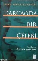 Darçağda Bir Çelebi