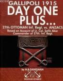 Day One Plus... Gallipoli 1915