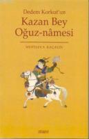 Dedem Korkut'un Kazan Bey Oğuznamesi