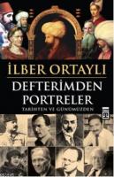 Defterimden Portreler İlber Ortaylı