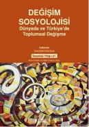 Değişim Sosyolojisi Dünya'da ve Türkiye'de Toplumsal Değişme