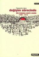 Değişim Sürecinde Bir Osmanlı Kenti: Kudüs