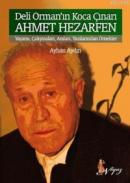 Deli Orman'ın Koca Çınarı Ahmet Hezarfen Yaşamı, Çalışmaları, Anıları, Yazılarından Örnekler