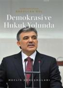 Demokrasi ve Hukuk Yolunda (Ciltli) Abdullah Gül