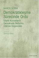 Demokratikleşme Sürecinde Ordu
